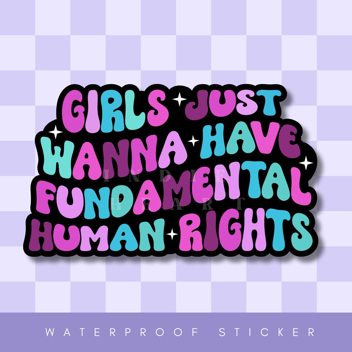 Girls Just Want To Have Fundamental Rights Sticker