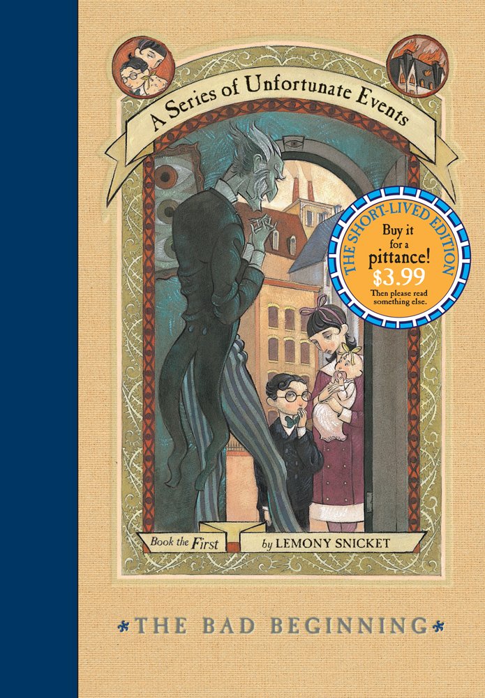 A Series of Unfortunate Events #1: The Bad Beginning: The Short-Lived Edition cover image