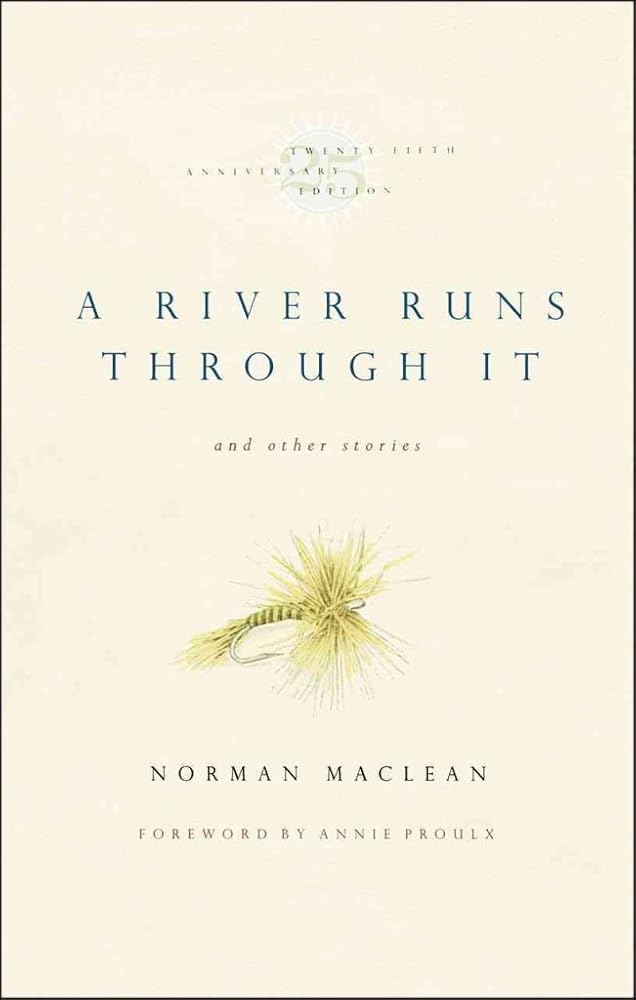 A River Runs Through It and Other Stories, Twenty-fifth Anniversary Edition cover image