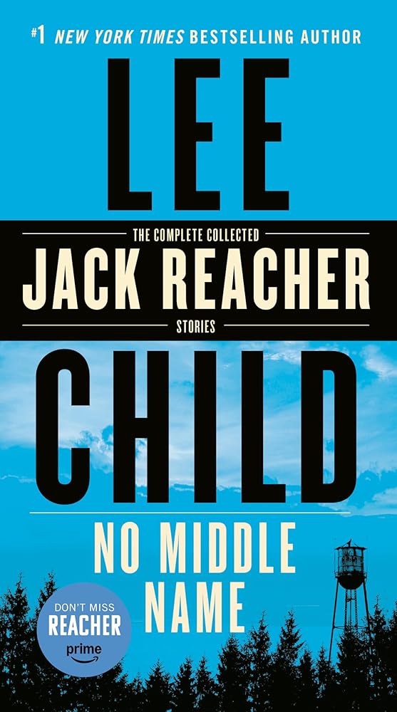 No Middle Name: The Complete Collected Jack Reacher Short Stories cover image