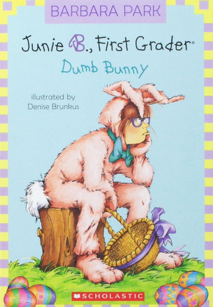 Junie B., First Grader: Dumb Bunny cover image