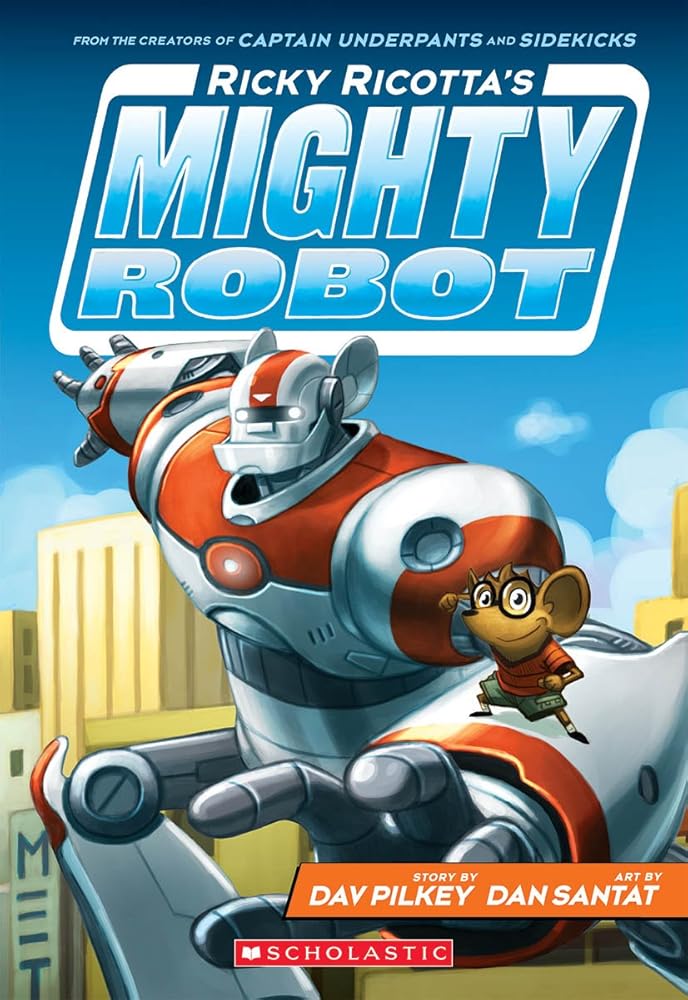Ricky Ricotta's Mighty Robot (Ricky Ricotta's Mighty Robot #1) (1) cover image