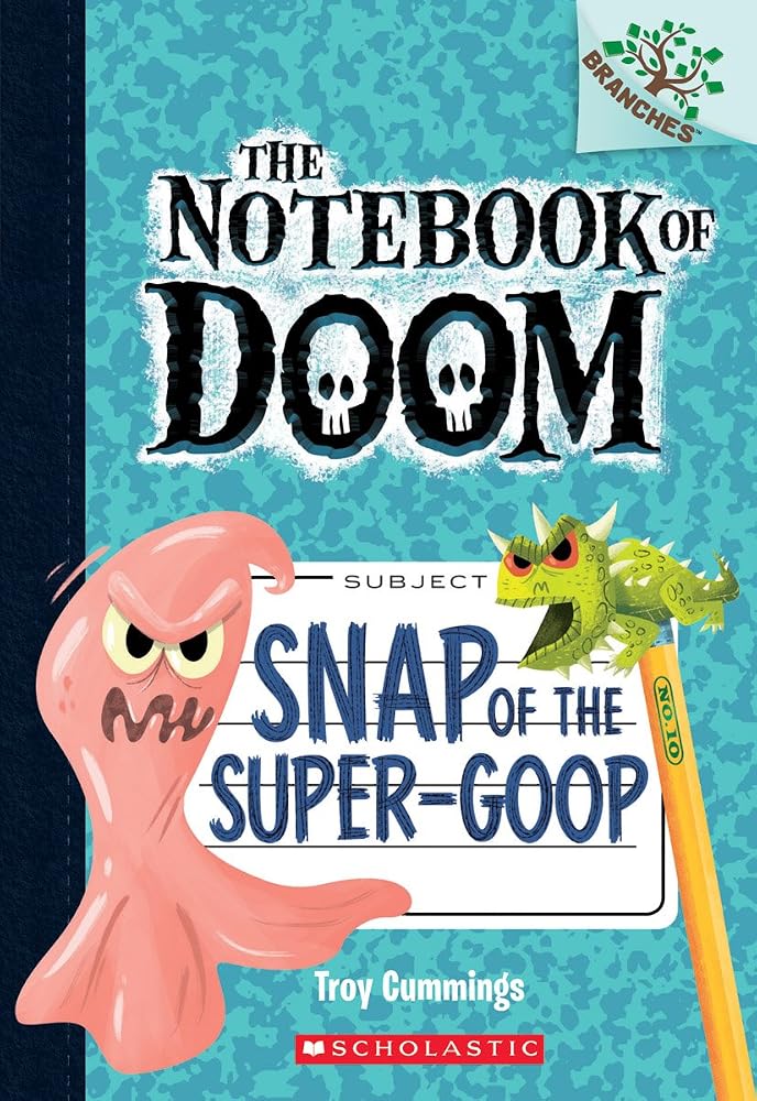 Snap of the Super-Goop: A Branches Book (The Notebook of Doom #10) (10) cover image