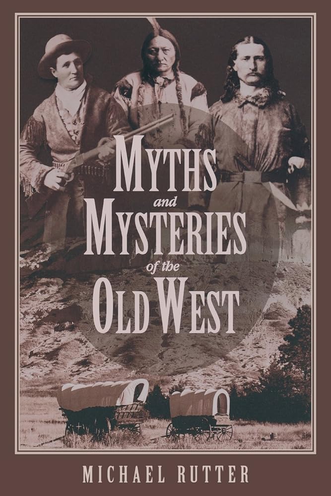 Myths and Mysteries of the Old West (Myths and Mysteries Series) cover image