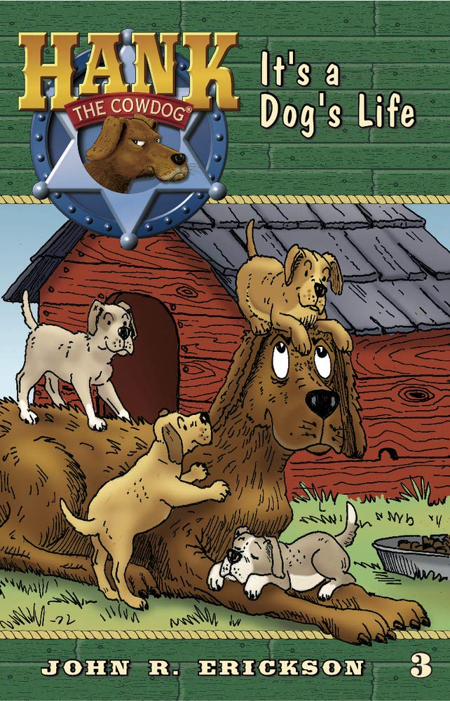 It's A Dog's Life (Hank the Cowdog) cover image