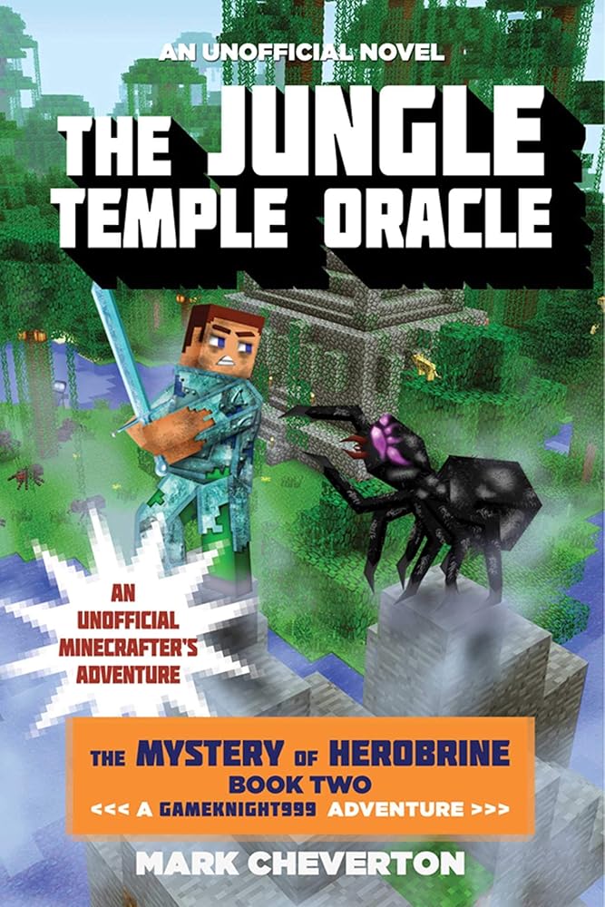 The Jungle Temple Oracle: The Mystery of Herobrine: Book Two: A Gameknight999 Adventure: An Unofficial Minecrafter's Adventure (Unofficial Minecrafters Mystery of Herobrine) cover image