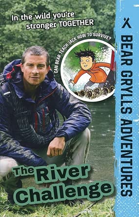 The River Challenge (Bear Grylls Adventures, 5) cover image