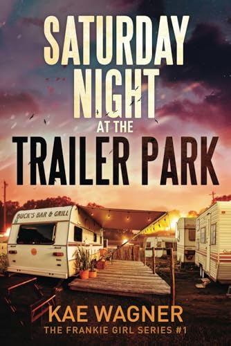 Saturday Night at the Trailer Park (The Frankie Girl Series) cover image