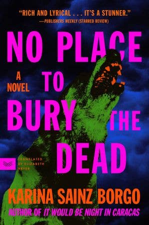 No Place to Bury the Dead: Karina Sainz Borgo