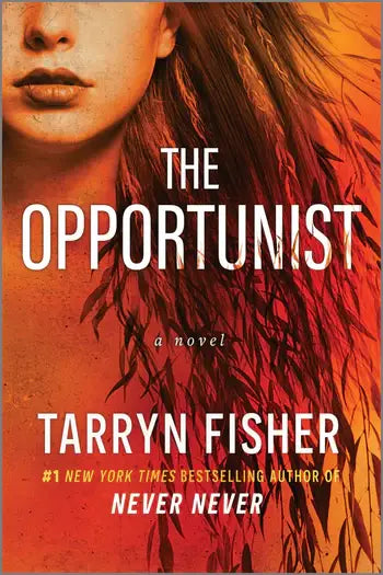 The Opportunist: Tarryn Fisher