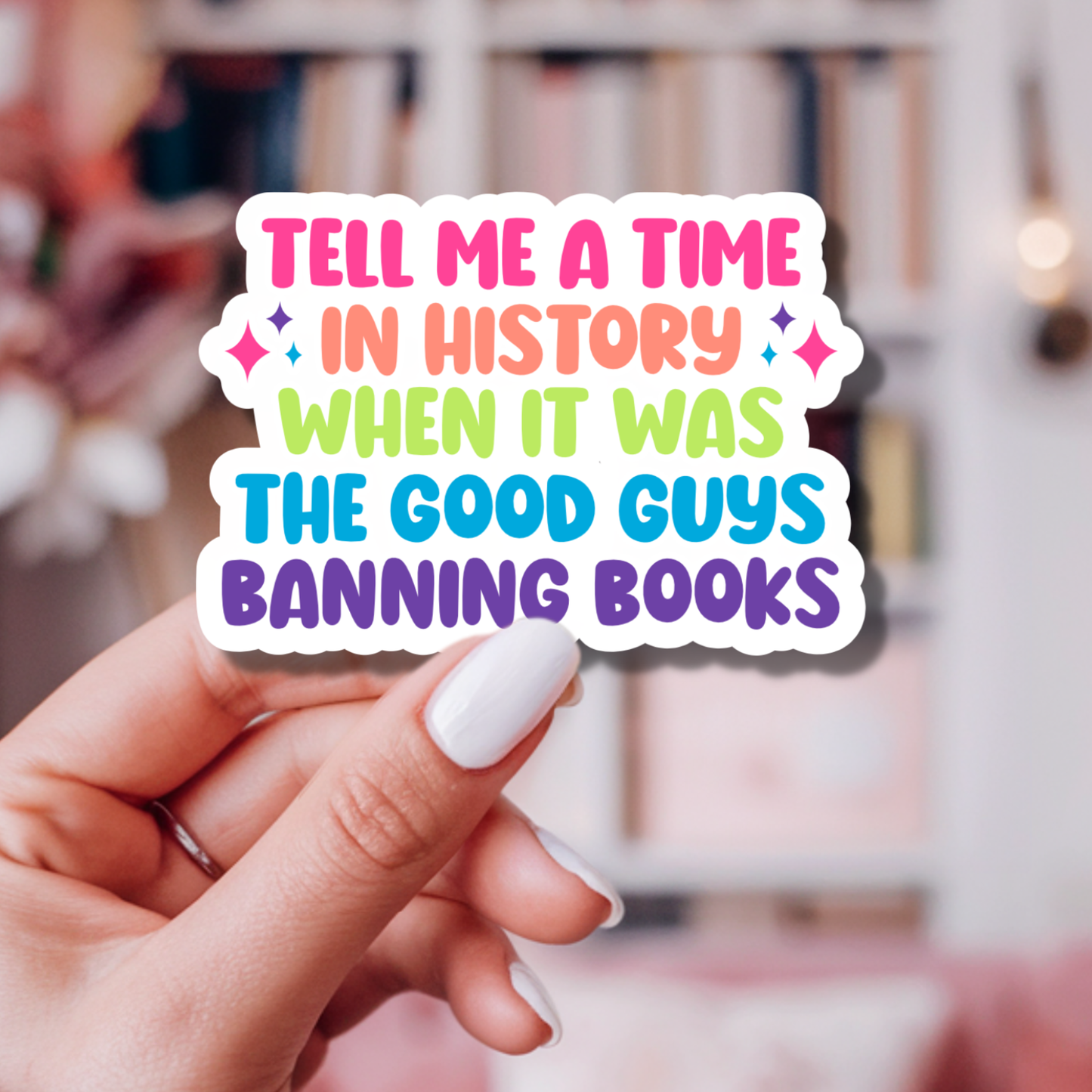 Tell me a time in history Banned Books Sticker