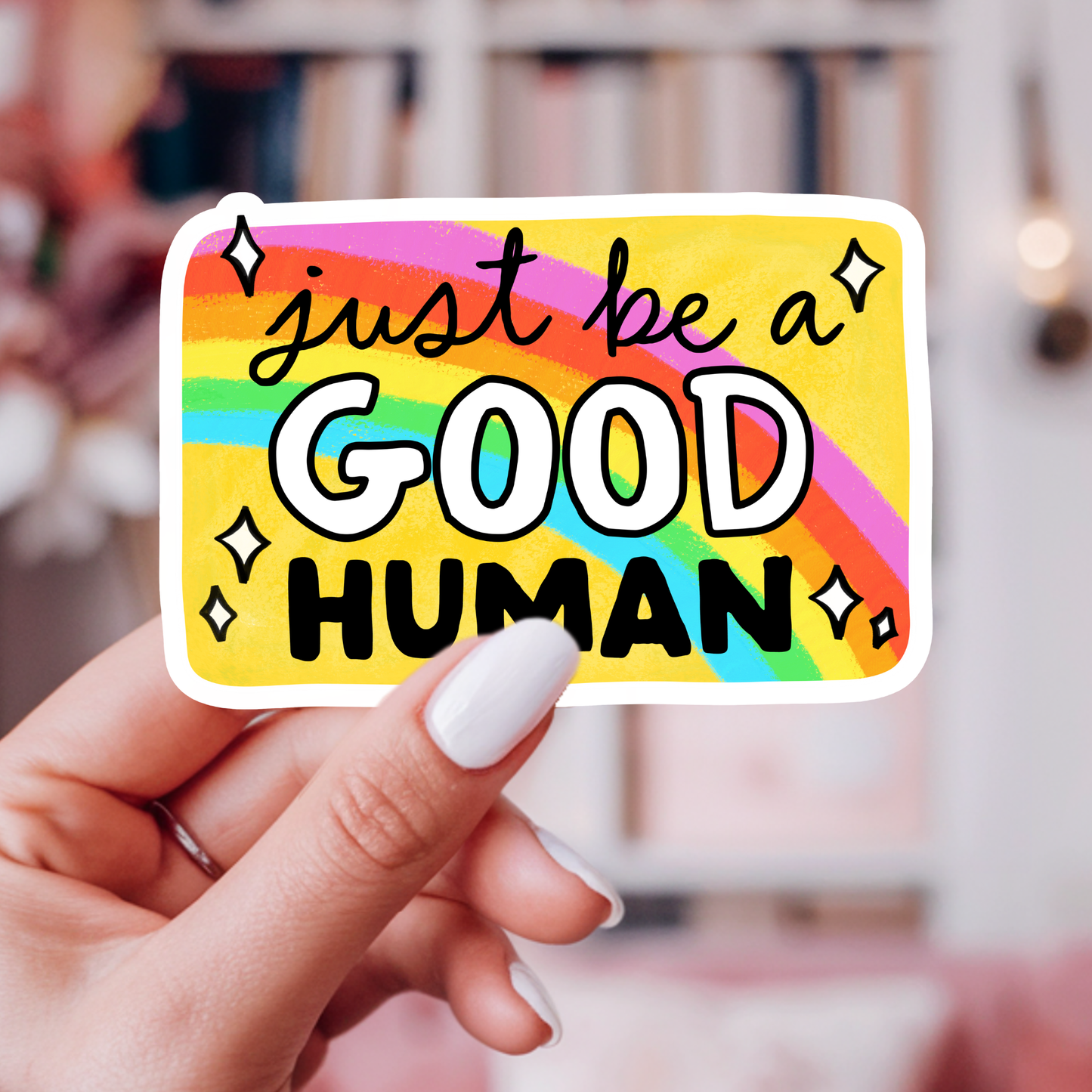 Just Be a Good Human Sticker – Rainbow Vinyl Decal for Gift