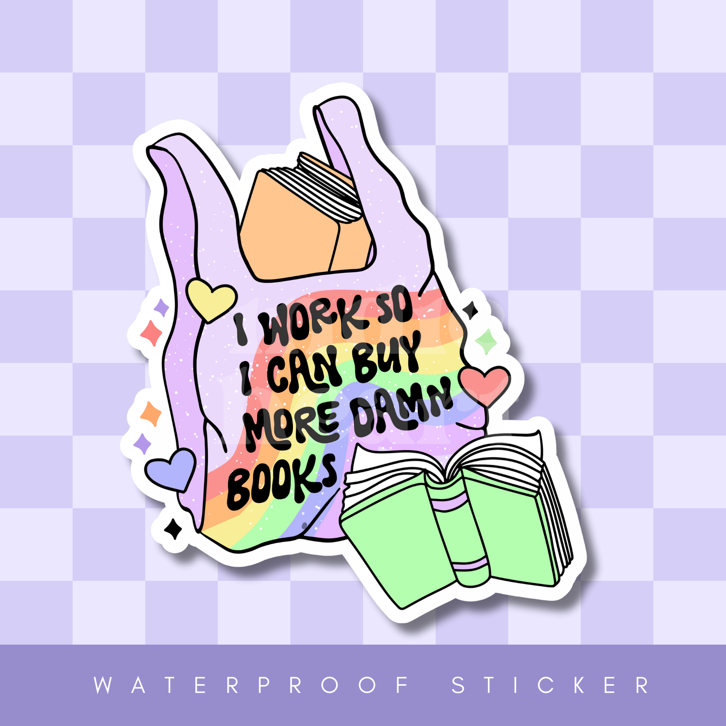 I Work So I Can Buy More Books Sticker