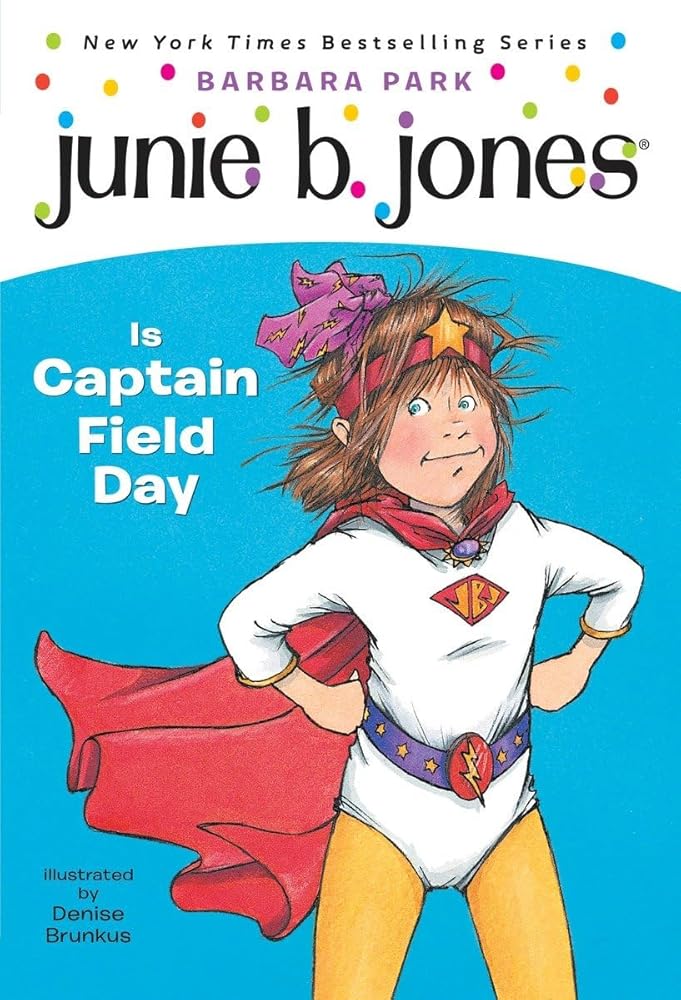 Junie B. Jones Is Captain Field Day (Junie B. Jones, No. 16) cover image
