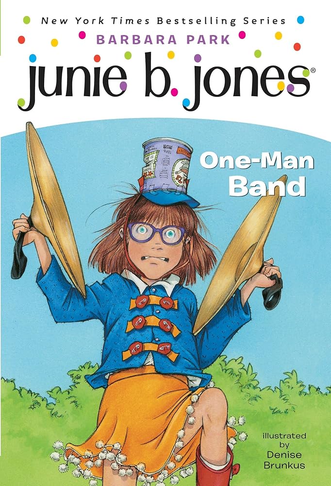 Junie B., First Grader: One-Man Band (Junie B. Jones #22) cover image