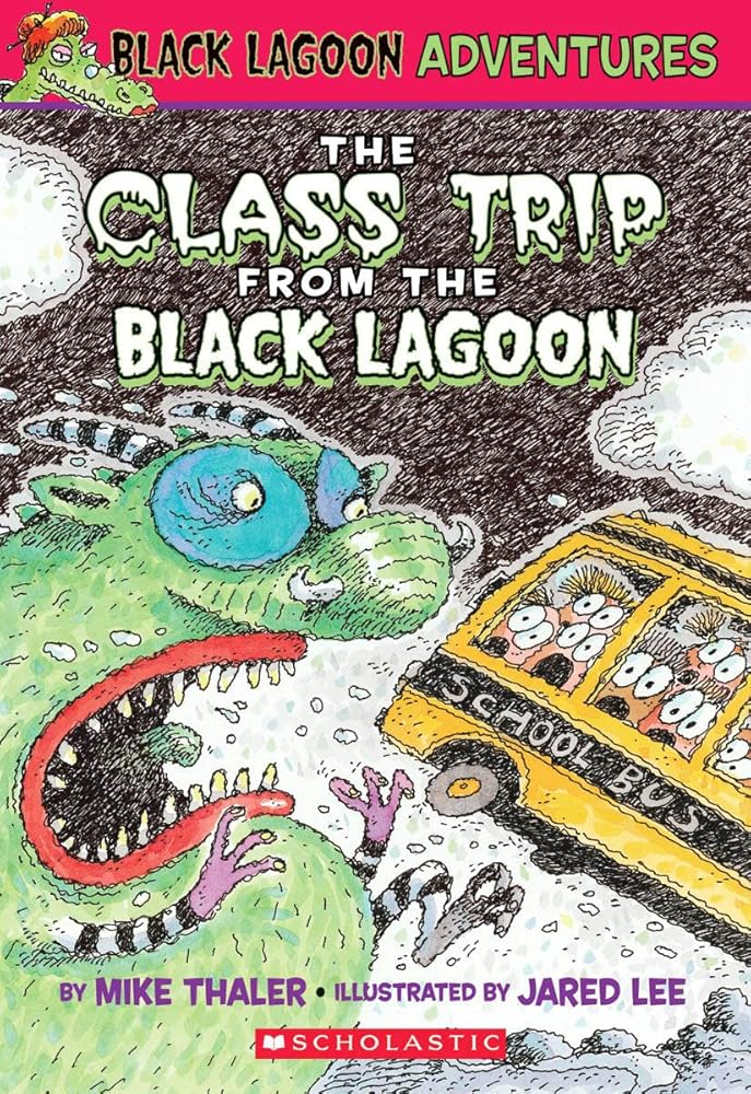The Class Trip from the Black Lagoon (Black Lagoon Adventures, No. 1) cover image