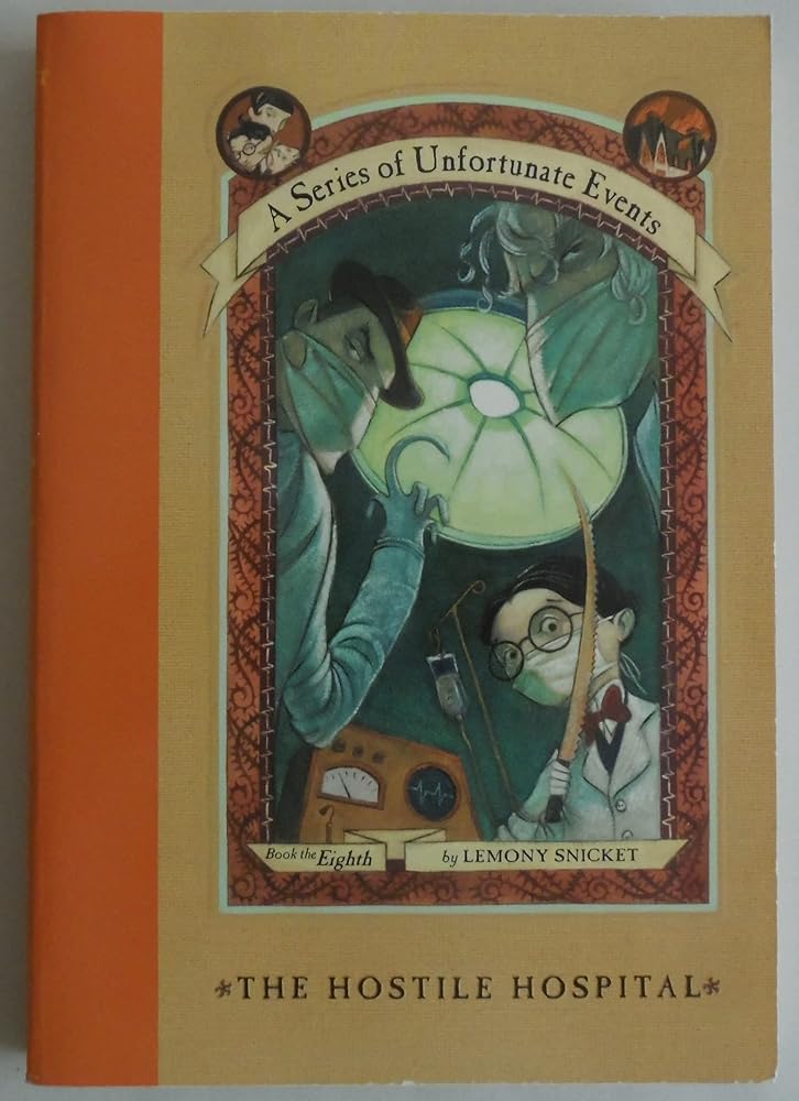 The Hostile Hospital: Book the Eighth (A Series of Unfortunate Events) cover image