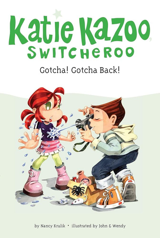 Gotcha! Gotcha Back! (Katie Kazoo, Switcheroo No. 19) cover image