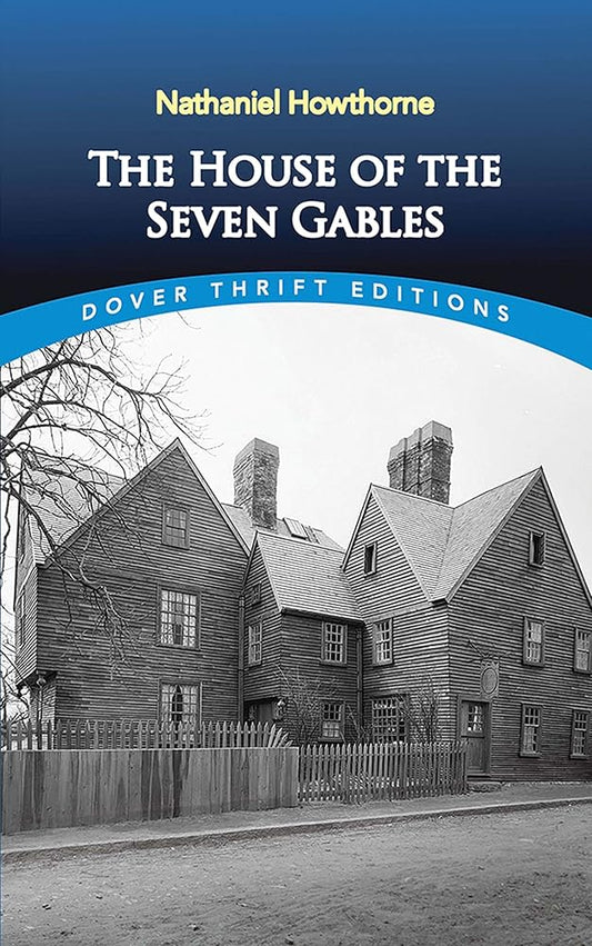 The House of the Seven Gables (Dover Thrift Editions: Classic Novels) cover image
