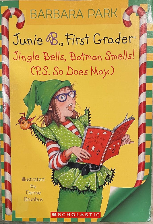 Junie B., First Grader: Jingle Bells, Batman Smells! (P.S. So Does May.) cover image