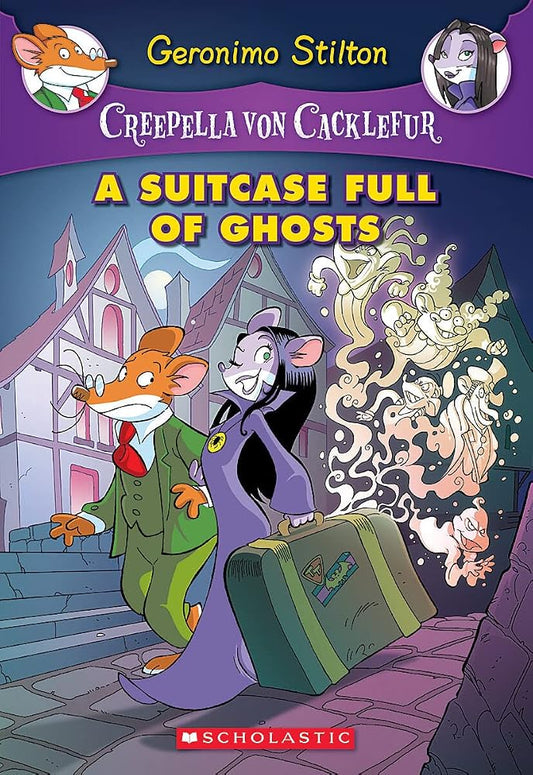 A Suitcase Full of Ghosts: A Geronimo Stilton Adventure (Creepella von Cacklefur #7) cover image