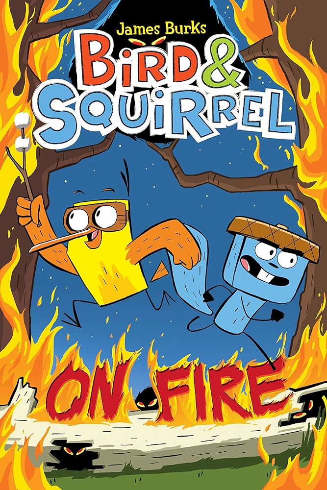 Bird & Squirrel On Fire: A Graphic Novel (Bird & Squirrel #4) cover image