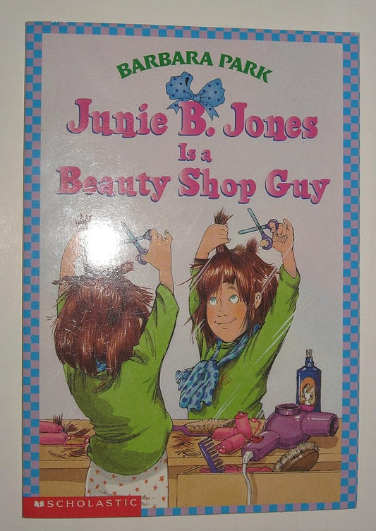 Junie B. Jones Is A Beauty Shop Guy (Junie B. Jones #11) cover image