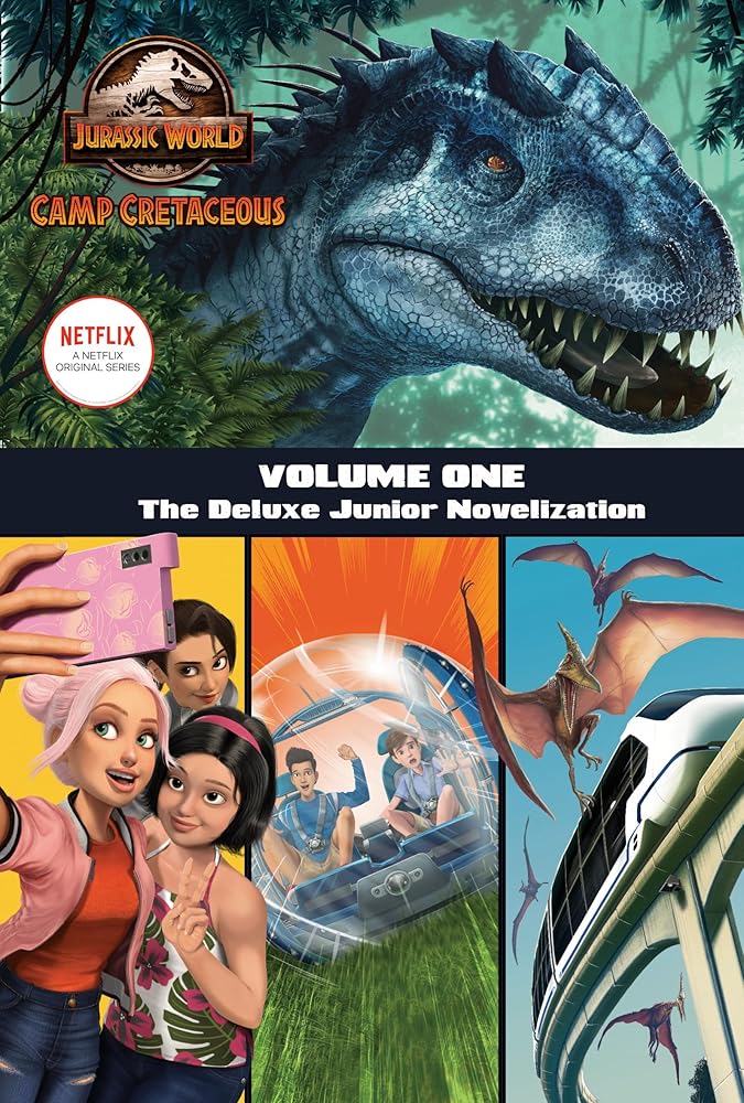 Camp Cretaceous, Volume One: The Deluxe Junior Novelization (Jurassic World: Camp Cretaceous) cover image