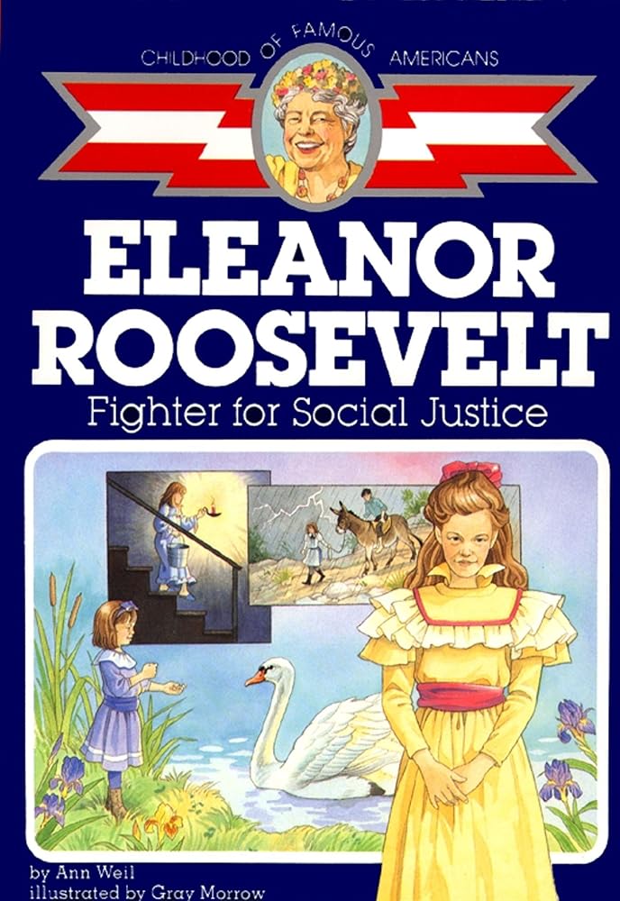 Eleanor Roosevelt: Fighter for Social Justice (Childhood of Famous Americans) cover image