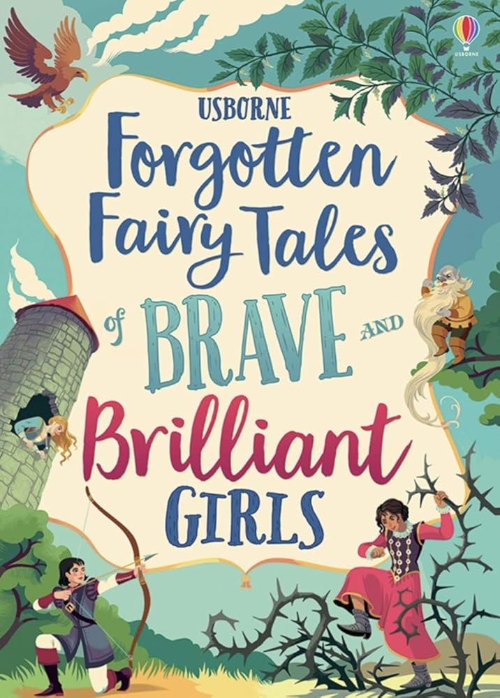 Usborne Forgotten Fairy Tales of Brave and Brilliant Girls cover image