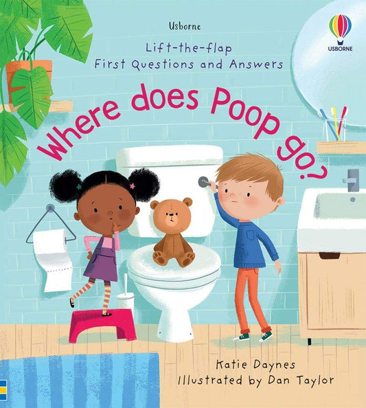 Where Does Poop Go? (Lift-the-Flap First Questions and Answers) cover image