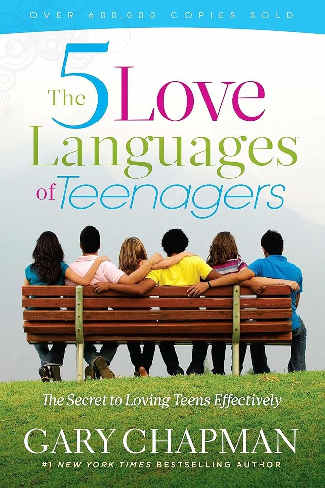 The Five Love Languages of Teenagers: The Secret to Loving Teens Effectively cover image