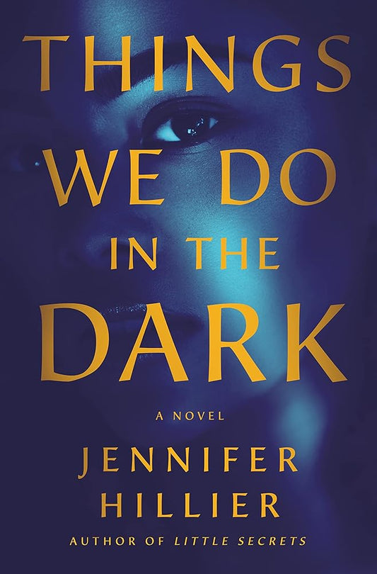 Things We Do in the Dark: A Novel cover image