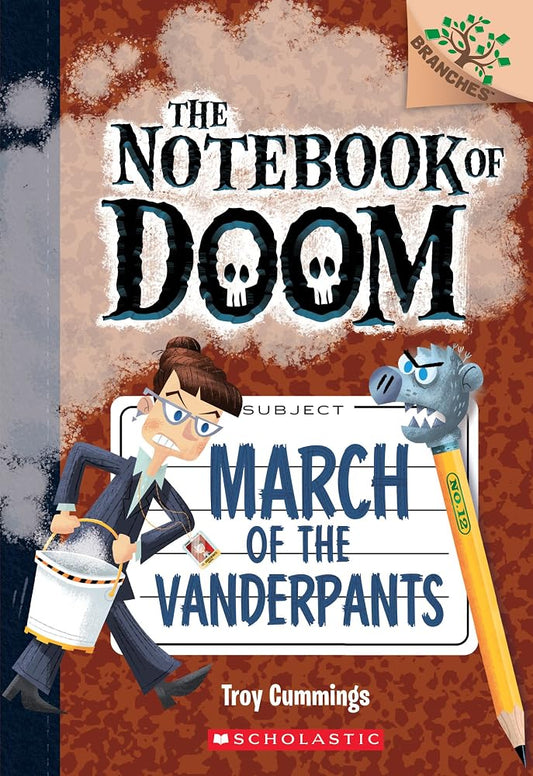 March of the Vanderpants: A Branches Book (The Notebook of Doom #12) (12) cover image
