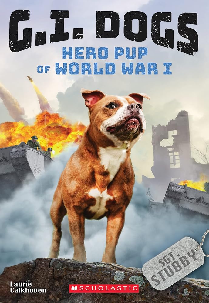 G.I. Dogs: Sergeant Stubby, Hero Pup of World War I (G.I. Dogs #2) (2) cover image