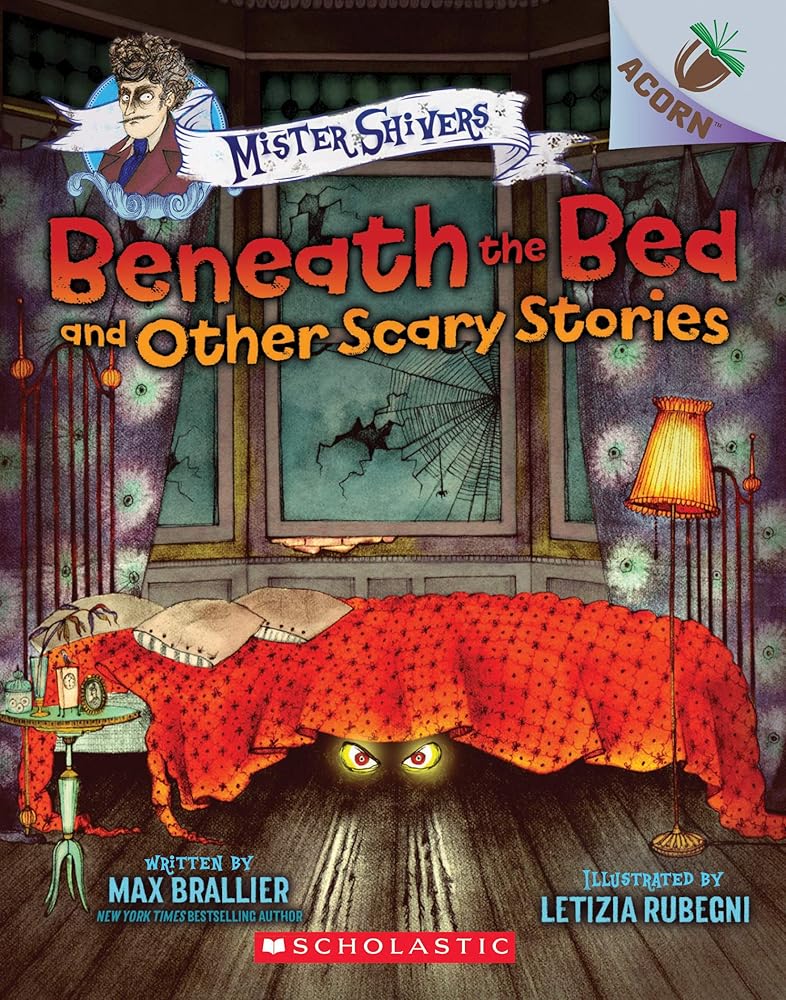 Beneath the Bed and Other Scary Stories: An Acorn Book (Mister Shivers #1) (1) cover image