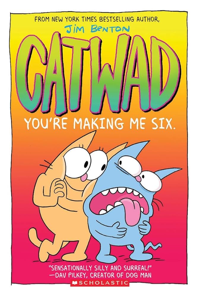 You're Making Me Six: A Graphic Novel (Catwad #6) (6) cover image