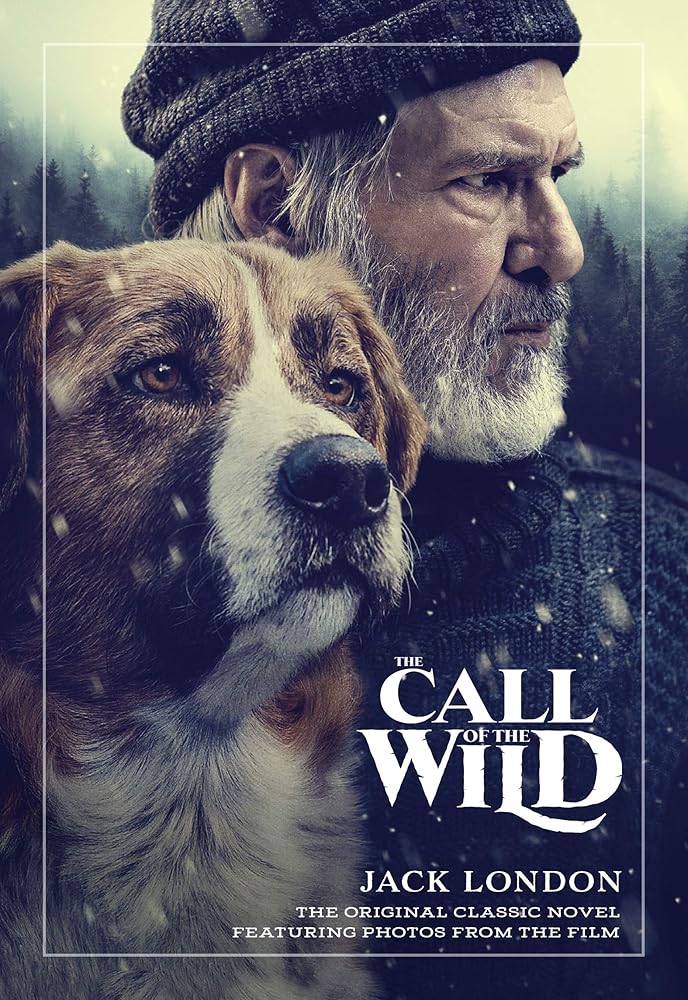 Call of the Wild: The Original Classic Novel Featuring Photos from the Film cover image