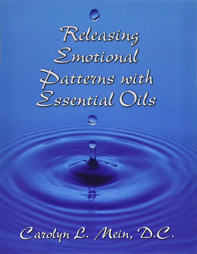 Releasing Emotional Patterns with Essential Oils (2017 Edition): 2017 Edition cover image
