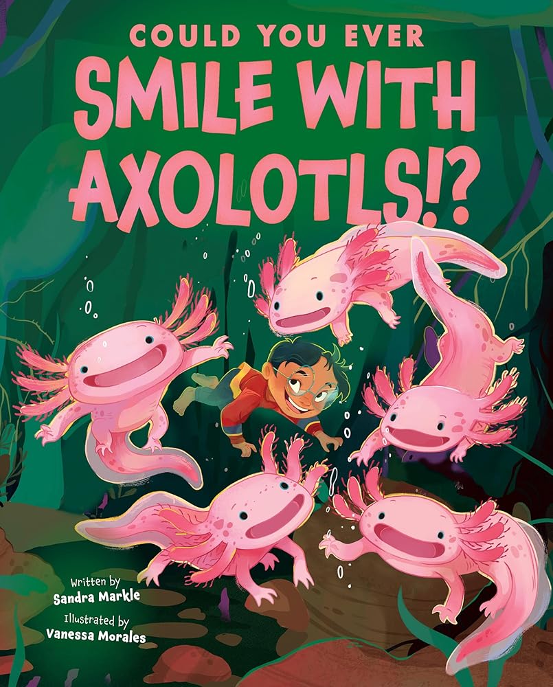 Could You Ever Smile with Axolotls!? cover image