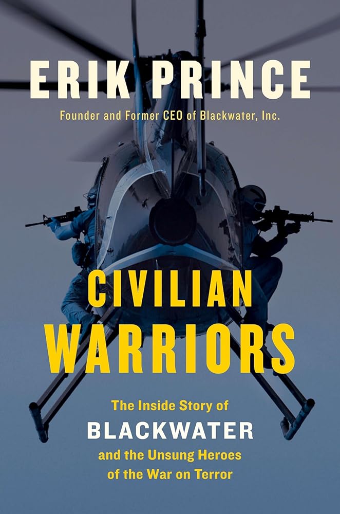 Civilian Warriors: The Inside Story of Blackwater and the Unsung Heroes of the War on Terror cover image