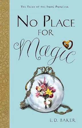 No Place for Magic (Tales of the Frog Princess, Book 4) cover image