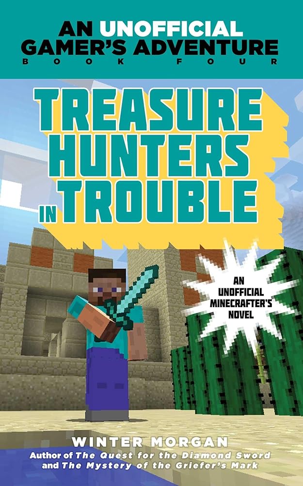 Treasure Hunters in Trouble: An Unofficial Gamer's Adventure, Book Four cover image