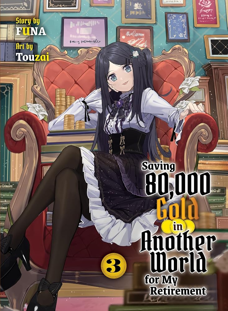 Saving 80,000 Gold in Another World for My Retirement 3 (light novel) (Saving 80,000 Gold (light novel)) cover image