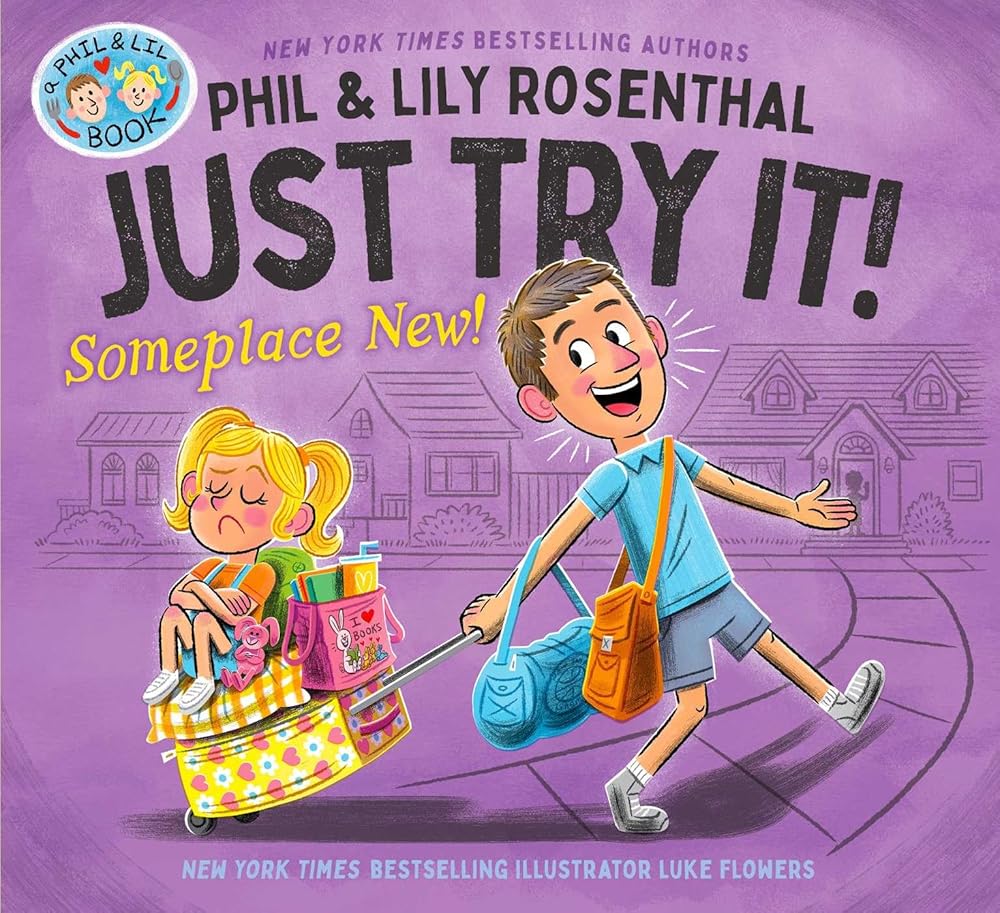 Just Try It! Someplace New! (A Phil & Lil Book) cover image