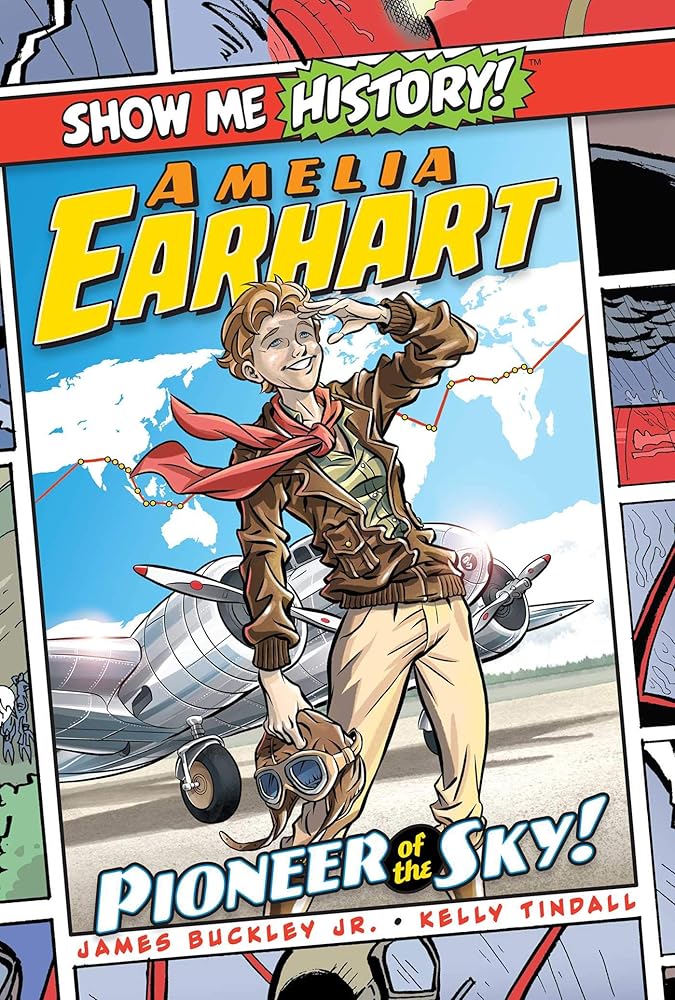 Amelia Earhart: Pioneer of the Sky! (Show Me History!) cover image