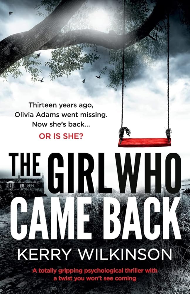 The Girl Who Came Back: A totally gripping psychological thriller with a twist you won’t see coming cover image