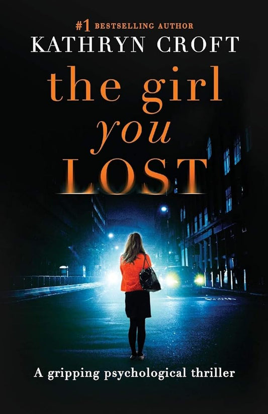The Girl You Lost: A gripping psychological thriller cover image