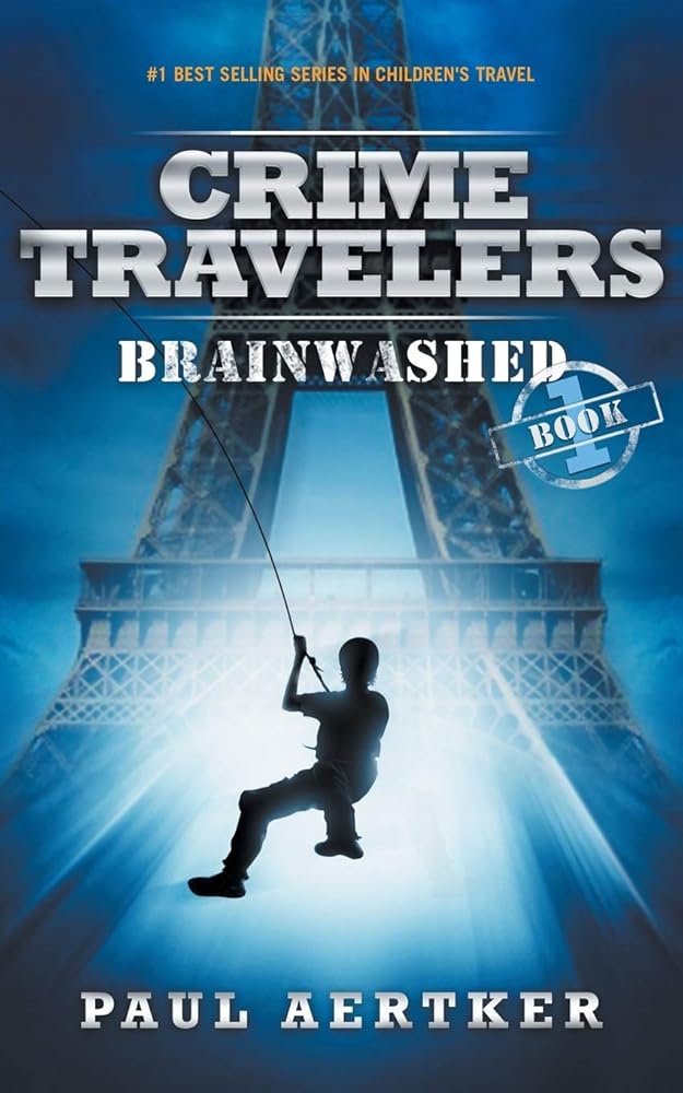 Brainwashed: Crime Travelers Spy School Mystery & International Adventure Series Book 1 cover image