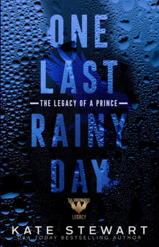 One Last Rainy Day: The Legacy of a Prince (Ravenhood Legacy) cover image